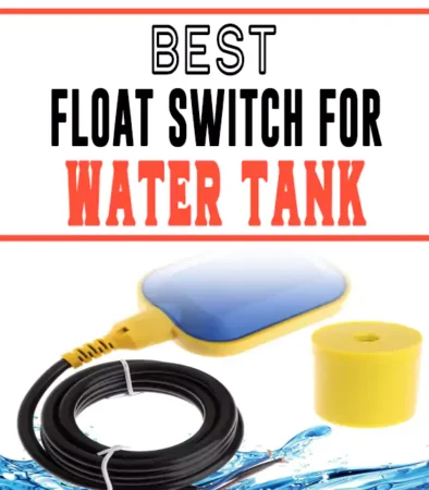 Best Float Switch for Water Tank